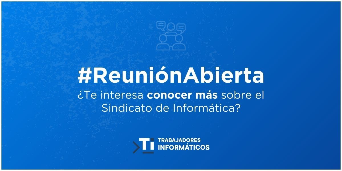 ¿Trabajás en TI? ¡Sumate al sindicato de informática!